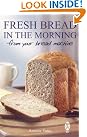 Fresh Bread in...