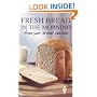 Fresh Bread in the Morning from Your Bread Machine