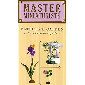 Patricia's Garden (Master Miniaturists) [VHS]