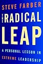 The Radical Leap: A Personal Lesson in Extreme Leadership