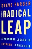 The Radical Leap: A Personal Lesson in Extreme Leadership