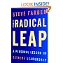 The Radical Leap: A Personal Lesson in Extreme Leadership