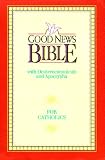 Good News Bible: With Deuterocanonicals and Apocrypha for Catholics/390N