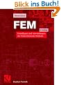 FEM: Grundlagen und Anwendungen der Finite-Elemente-Methode (Studium Technik)