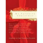 My Favorite Christmas: Heartwarming Stories from Ricky Skaggs, Steven Curtis Chapman, Kurt Warner, President Jimmy Carter  And Many Others book cover