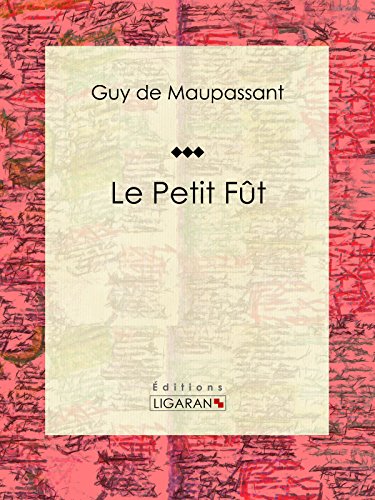 Le Petit Fût (French Edition)