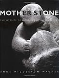 Mother Stone : The Vitality Of Modern British Sculpture