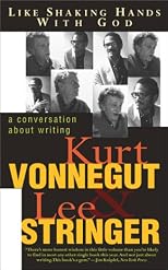 Like Shaking Hands With God: A Conversation About Writing