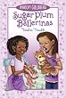Sugar Plum Ballerinas #2: Toeshoe Trouble