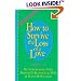 How to Survive the Loss of a Love