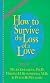 How to Survive the Loss of a Love