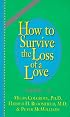 How to Survive the Loss of a Love