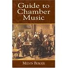 Click here to buy Guide to Chamber Music by  Melvin Berger.