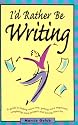 I'd Rather Be Writing