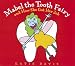 Mabel the Tooth Fairy and How She Got Her Job