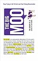 The Big Moo: Stop Trying to Be Perfect and Start Being Remarkable