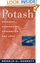 Potash - Deposits, processing, properties and uses