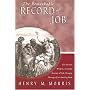 Remarkable Record of Job: The Ancient Wisdom, Scientific Accuracy, and Life-Changing Message of an Amazing Book