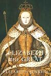 Elizabeth the Great: With new introd. by A.L. Rowse (Time reading program special edition)
