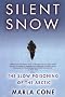 Silent Snow: The Slow Poisoning of the Arctic