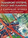 Transport systems, policy and planning : geographical approach