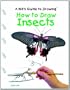 How to Draw Insects (Character Building Books)
