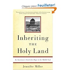Inheriting The Holy Land: An American's Search For Hope In The Middle East