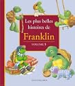 Les plus belles histoires de Franklin 
