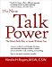 The New Talkpower: The Mind Body Way to Speak Without Fear (Capital Ideas for Business & Personal Development) (Capital Ideas for Business & Personal Development)