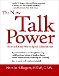 The New Talkpower: The Mind Body Way to Speak Without Fear (Capital Ideas for Business & Personal Development) (Capital Ideas for Business & Personal Development)