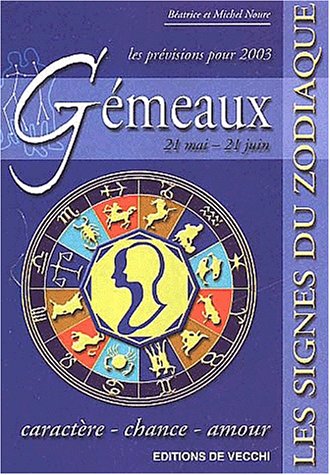 Gémeaux. Prévisions 2003 by Béatrice NoureMichel Noure