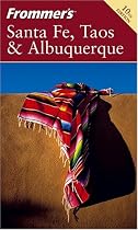Frommer's Santa Fe, Taos & Albuquerque (Frommer's Complete)
