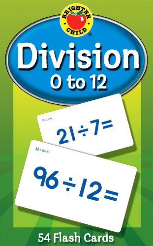 Division 0 to 12 Flash Cards (Brighter Child Flash Cards)
