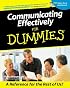 Communicating Effectively for Dummies (For Dummies (Computer/Tech))