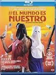 El Mundo Es Nuestro [Blu-ray]