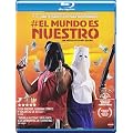 El Mundo Es Nuestro [Blu-ray]
