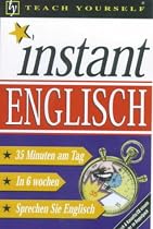 Instant Englisch: Instant English for German Speakers (Teach Yourself)
