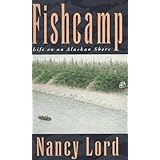 fishcamp life on an alaskan shore