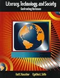 Literacy, Technology and Society: Confronting the Issues