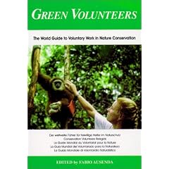Green Volunteers: World Guide to Voluntary Work in Nature Conservation