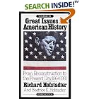 Click here to buy  Great Issues in American History, Vol. III: From Reconstruction to the Present Day, 1864-1981  by Richard Hofstadter.