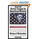 Click here to buy Great Issues in American History, Vol. III: From Reconstruction to the Present Day, 1864-1981 by  Richard Hofstadter.