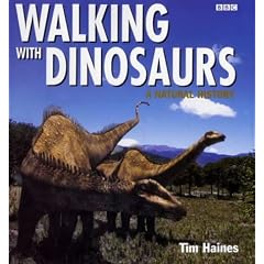 "Walking with Dinosaurs": A Natural History