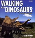 Walking with Dinosaurs: A Natural History