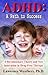 ADHD: A Path to Success: A Revolutionary Theory and New Innovation in Drug-Free Therapy