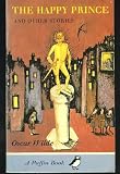 The Happy Prince and Other Stories (Penguin Popular Classics)