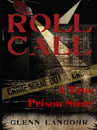 ROLL CALL ~ A Prison List (True Prison Story)