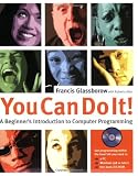 More details of book titled: You Can Do It!: A Beginners Introduction to Computer Programming