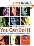 You Can Do It: A Beginner's Introduction to Computer Programming