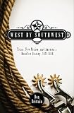 West by Southwest: Texas, New Mexico, and America's Manifest Destiny, 1821-1848